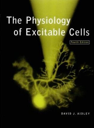 Libro The Physiology Of Excitable Cells - David J. Aidley