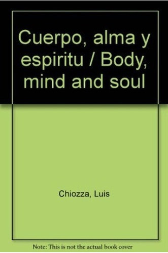 Cuerpo Alma Y Espiritu - Luis Chiozza