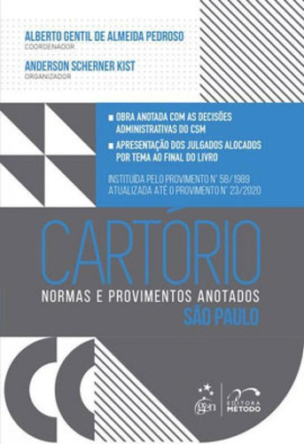 Cartório - Normas E Provimentos Anotados - São Paulo, De Pedroso, Alberto Gentil De Almeida / Kist, Anderson Scherner. Editora Metodo Editora, Capa Mole Em Português