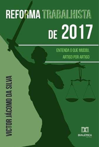 Reforma Trabalhista De 2017, De Victor Jácomo Da Silva