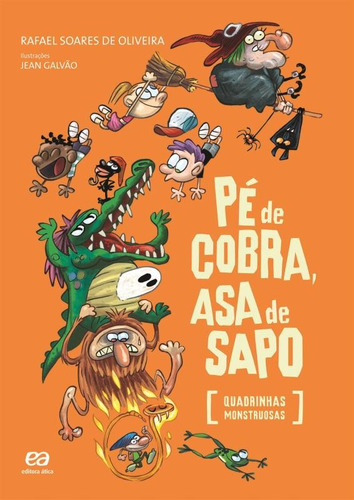 Pé de cobra, asa de sapo, de Oliveira, Rafael Soares de. Poesia para crianças Editorial Somos Sistema de Ensino, capa mole em português, 2012