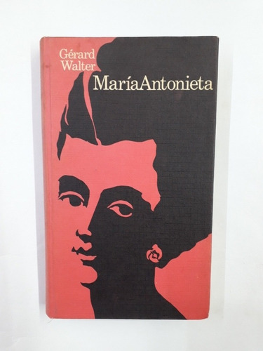 Maria Antonieta  Gerard Walter