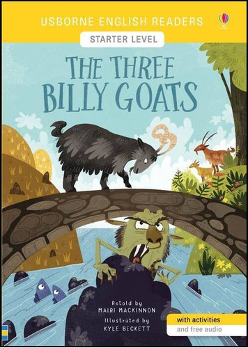 THREE BILLY GOATS,THE - Usborne English Readers Level Starter, de MACKINNON, Mairi. Editorial USBORNE PUBLISHING en inglés, 2019