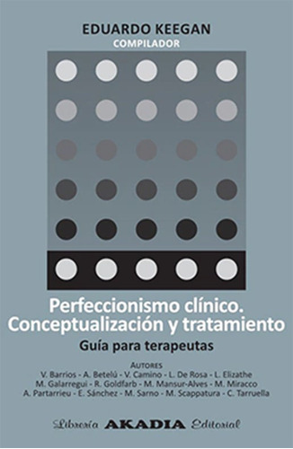 Perfeccionismo Clinico. Conceptualizacion Y Tratamiento, Gui