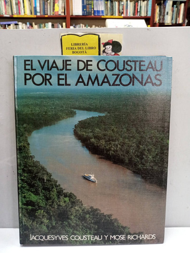 El Viaje De Cousteau Por El Amazonas - Jacques Yves Cousteau