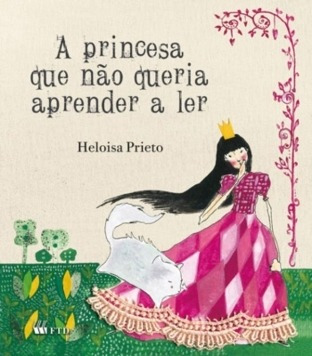 Livro A Princesa Que Não Queria Aprender A Ler