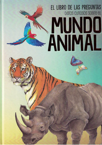 Libro De Las Preguntas - Mundo Animal. - Anónimo