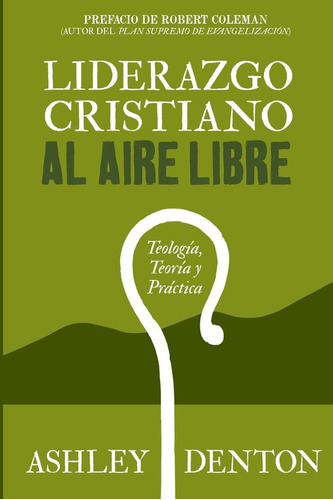 Libro Liderazgo Cristiano Al Aire Libre Teologia, Teoria Y