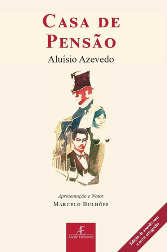 Casa De Pensão, De Aluísio Azevedo. Editora Ateliê Editorial Em Português