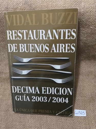 Vidal Buzzi / Restaurantes De Buenos Aires Guía 2003 / 2004