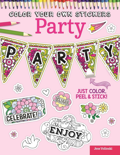 Libro: Color Your Own Stickers Party: Just Color, Peel & Sti