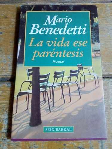 Mario Benedetti, La Vida Ese Paréntesis