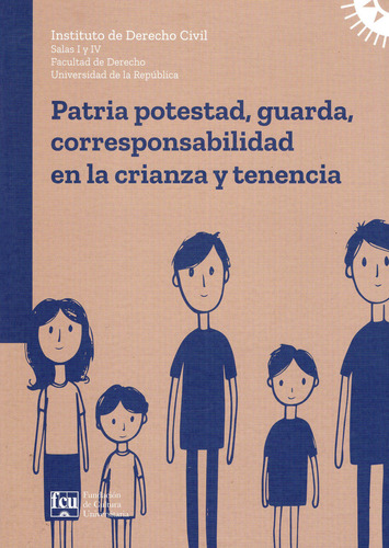 Patria Potestad, Guarda, Corresponsabilidad En La Crianza Y Tenencia, De Instituto De Derecho Salas I Y Iv. Editorial Fcu, Tapa Blanda, Edición 1 En Español, 2023