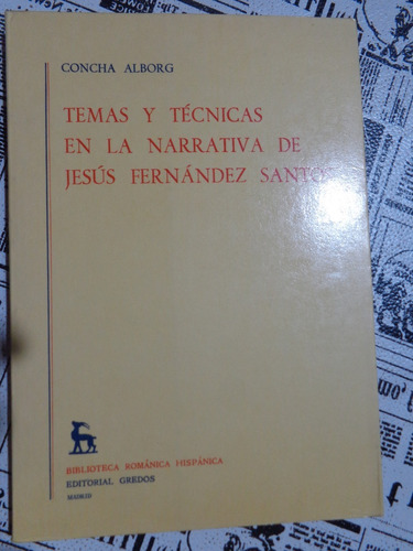 Temas Y Tecnicas En La Narrativa De Jesus Fernandez Santos