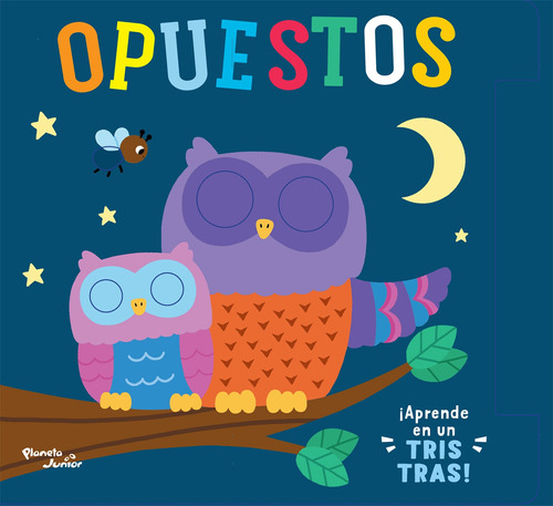 Opuestos, de Varios autores. Serie Novelty Infantil Editorial Planeta Infantil México en español, 2020