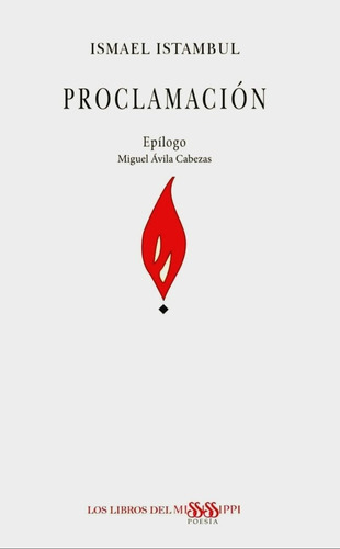 PROCLAMACION, de Istambul, Ismael. Editorial Libros del Mississippi, tapa blanda en español
