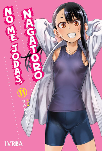 No Me Jodas, Nagatoro 11, De Nanashi. Me Jodas, Nagatoro, Vol. 11. Editorial Ivrea, Tapa Blanda En Español, 2024