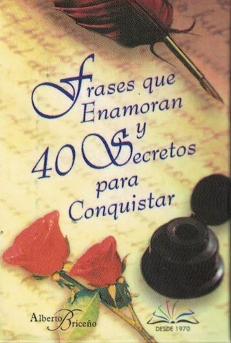 Frases Que Enamoran Y 40 Secretos Para Conquistar Mini Libro