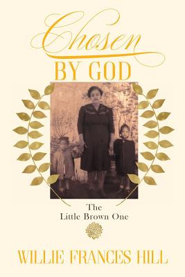 Libro Chosen By God: The Little Brown One - Hill, Willie ...