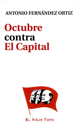 Octubre Contra El Capital, De Fernández Ortiz, Antonio. Editorial Montesinos, Tapa Blanda, Edición 1 En Español, 2016