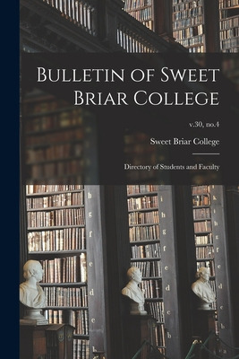 Libro Bulletin Of Sweet Briar College: Directory Of Stude...