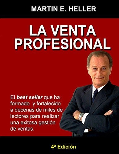 Libro : La Venta Profesional - Heller, Martin E.