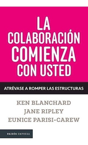 Colaboracion Comienza Con Usted, La - Blanchard, Ripley Y Ot