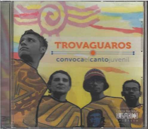 Cd - Trovaguaros / Convoca El Canto - Original Y Sellado