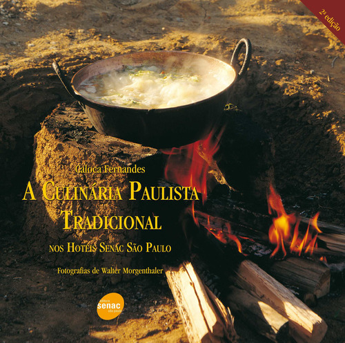 A culinária paulista tradicional, de Fernandes, Caloca. Editora Serviço Nacional de Aprendizagem Comercial, capa mole em português, 1999