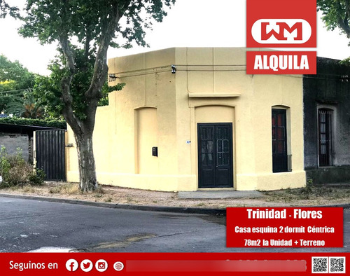 Alquiler Casa 2 Dormitorios O Local Comercial En Esquina En Trinidad Flores Con Patio