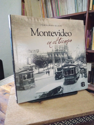 Montevideo En El Tiempo - Fernando Klein