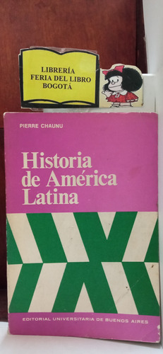 Historia De América Latina - Pierre Chaunu - Eudeba - 1976
