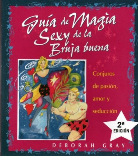 Guia De Magia Sexy De La Bruja Buena