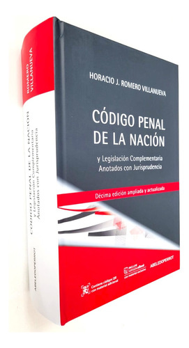 Código Penal De La Nación. Romero Villanueva - 10 Edicion