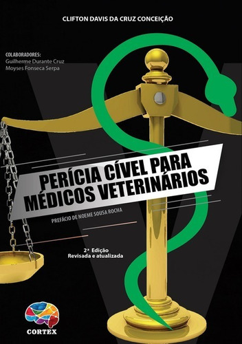 Perícia Cível Para Médicos Veterinários, De Clifton Davis Da Cruz Conceição. Série Não Aplicável, Vol. 1. Editora Clube De Autores, Capa Mole, Edição 2 Em Português, 2021