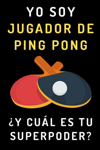 Libro: Yo Soy Jugador De Ping Pong ¿y Cuál Es Tu Superpoder?