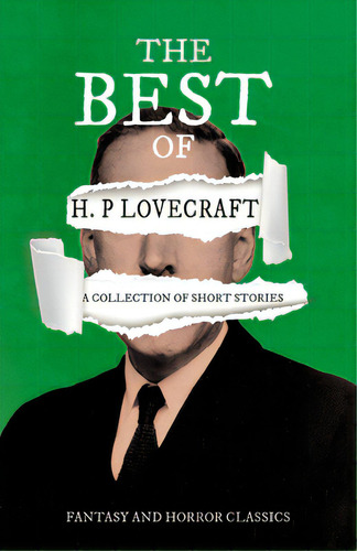 The Best Of H. P. Lovecraft - A Collection Of Short Stories (fantasy And Horror Classics);with A ..., De Lovecraft, H. P.. Editorial Fantasy And Horror Classics, Tapa Blanda En Inglés