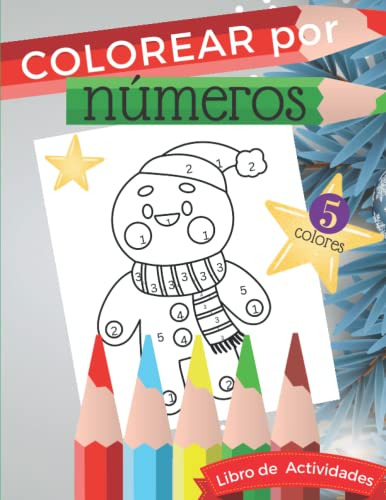 Colorear Por Numeros Para Niños Pequeños: Libro De Actividad