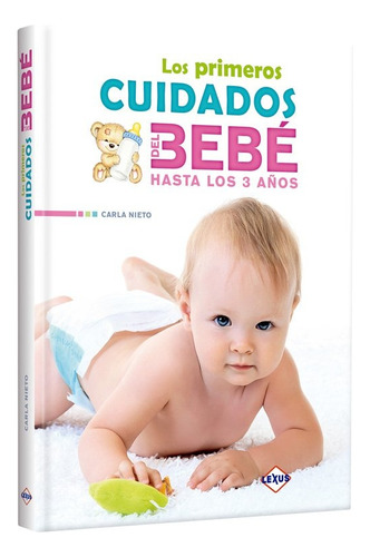 Libro Los Primeros Cuidados Del Bebe Hasta Los 3 Años