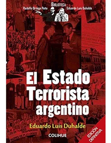 El Estado Terrorista Argentino - Eduardo Luis Duhalde