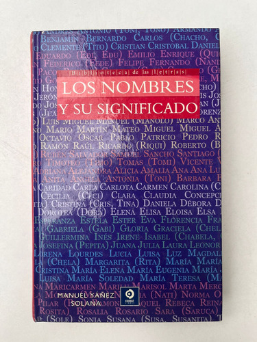 Los Nombres Y Su Significado Manuel Yañez Solana