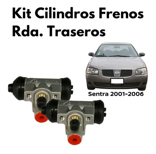 Kit Cilindros Rueda Trasera Sentra 2001-2006 11/16