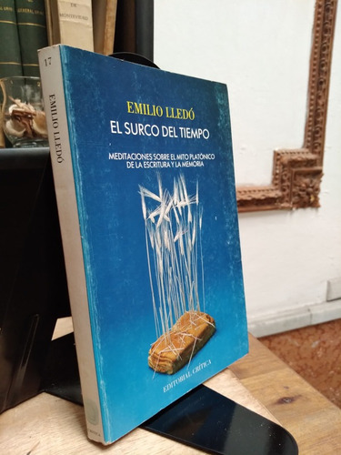 El Surco Del Tiempo. Critica A Platon - Emilio Lledo