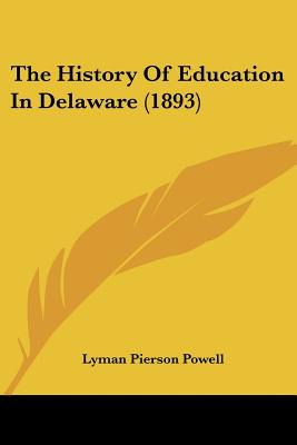 Libro The History Of Education In Delaware (1893) - Powel...