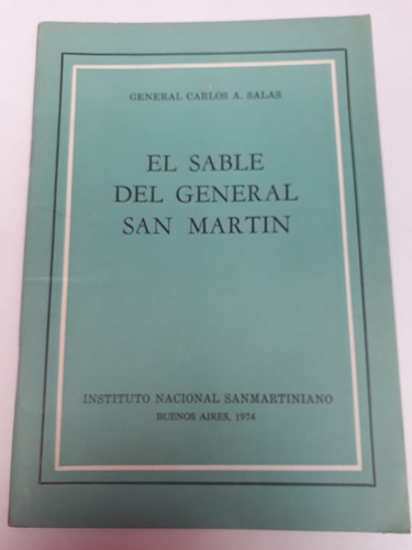 El Sable Del General San Martín. Carlos A. Robles . Usado 