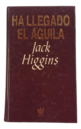 Ha Llegado El Águila - Jack Higgins - Rba
