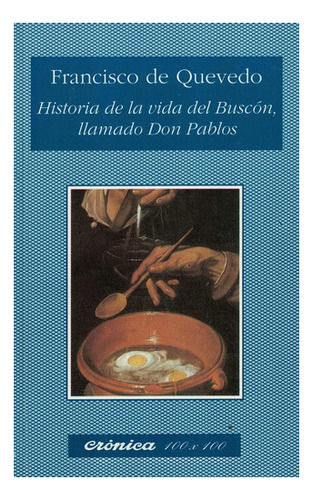 Historia De La Vida Del Buscon, Llamado Don Pablos