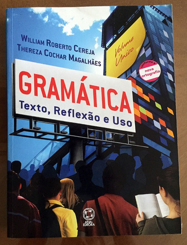 Gramática: Texto, Reflexão E Uso Willian Roberto Cereja