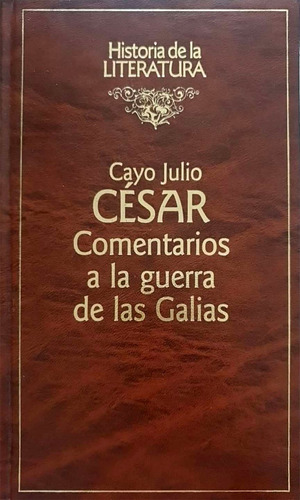 Comentarios De La Guerra De Las Galias - Novela