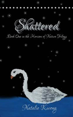 Libro Shattered: Book One In The Horizon Of Nature Trilog...